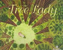 THE Tree Lady: The true story of how one tree-loving woman changed a city forever