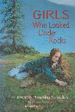GIRLS Who Looked Under Rocks: The lives of Six Pioneering Naturalists