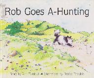Rob Goes A-Hunting