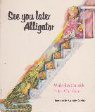 See you later Alligator