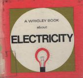A WRIGLEY BOOK about ELECTRICITY