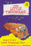 Andy & Terry's Little Treehouse Tour (Coles LiTTLE TREEHOUSE #12)
