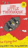 The Flying Dot (Coles LiTTLE TREEHOUSE #19)