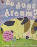 Do dogs dream? (With flaps to lift and tabs to pull!)