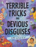 TERRIBLE TRICKS AND DEVIOUS DISGUISES