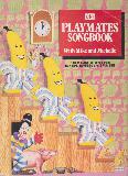 PLAYMATES SONGBOOK With Mike and Michelle