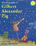 The Biography of Gilbert Alexander Pig