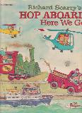 Richard Scarry's HOP ABOARD! Here We Go!
