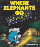 WHERE ELEPHANTS GO at night