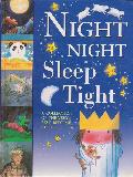 NIGHT NIGHT Sleep Tight, A COLLECTION OF THE VERY BEST BEDTIME STORIES