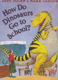 How Do Dinosaurs Go to School?