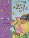 How Far Can a Butterfly Fly? First Questions and Answers about Bugs (Time-Life Library of First Questions and Answers)