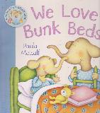 We Love Bunk Beds! (A Shirley and Doris Book)