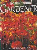 The year-round GARDENER (Better Homes and Gardens)