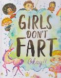GIRLS DON'T FART, Okay!!