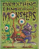 Everything I Know About Monsters