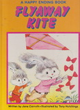 FLYAWAY KITE (A HAPPY ENDING BOOK)