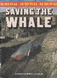 SAVING THE WHALE (SURVIVAL SURVIVAL SURVIVAL)