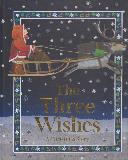 The Three Wishes A Christmas Story