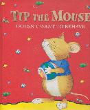 Tip the Mouse Doesn\'t Want to Behave