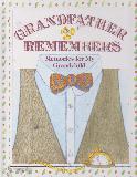 GRANDFATHER REMEMBERS: Memories for My Grandchild