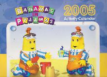 BANANAS IN PYJAMAS 2005 Activity Calendar
