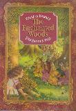 The Enchanted Woods: THE FAIRIES\' TALE