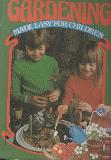 GARDENING MADE EASY FOR CHILDREN